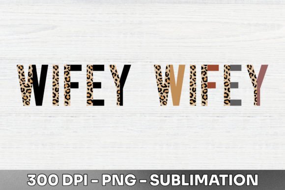 Download Wifey Half Leopard Sublimation PNG - Premium Resources